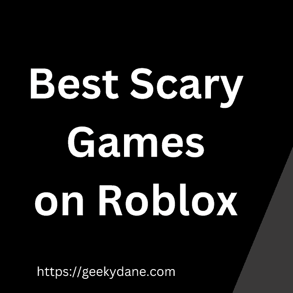 Best Scary Games on Roblox : Best List 2024