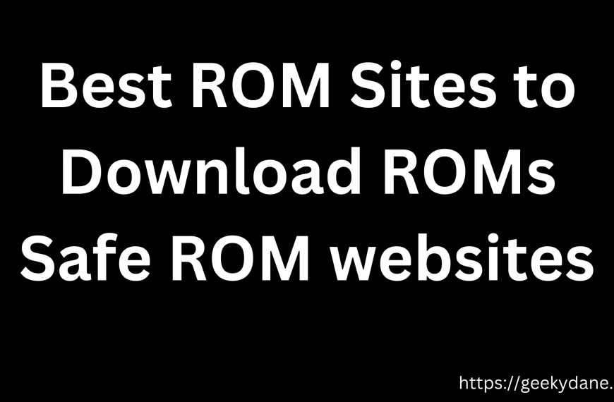 Best safe ROM Sites
