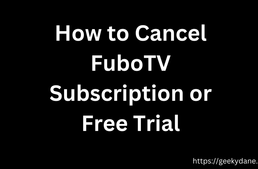 How to Cancel FuboTV Subscription or Free Trial