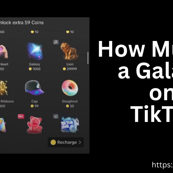 How Much is a Galaxy on TikTok