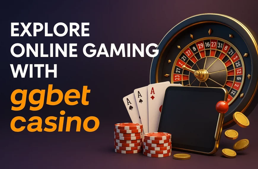 Explore Online Gaming with ggbet casino